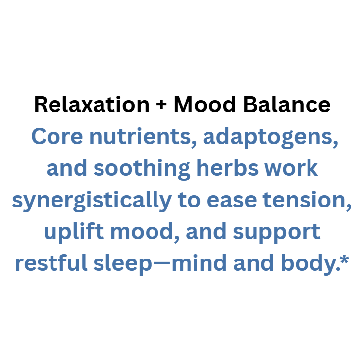 Text about relaxation and mood balance with core nutrients, adaptogens, and soothing herbs on a white background.